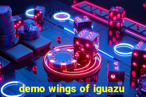 demo wings of iguazu